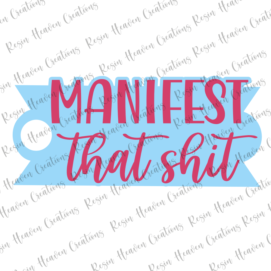 40oz MANIFEST THAT SHIT TOPPER