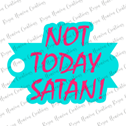 40oz NOT TODAY SATAN Topper