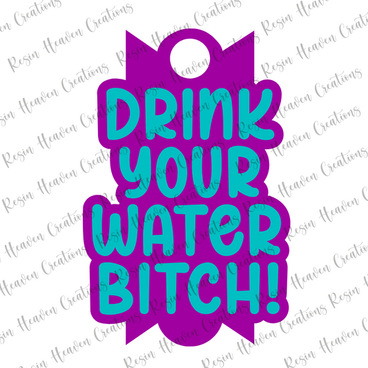 40oz Drink your water B Topper