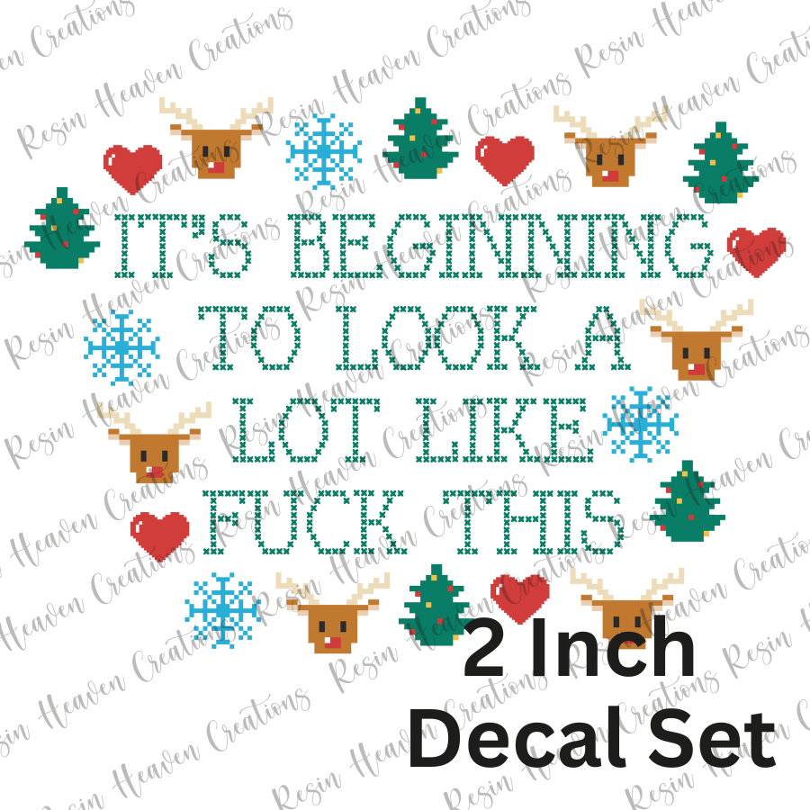 It's Beginning to look a lot like F*** this! (Decal Set)