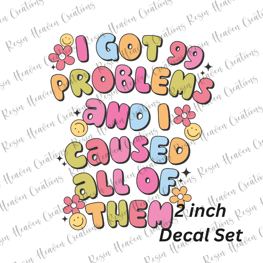 I GOT 99 PROBLEMS (DECAL SET)