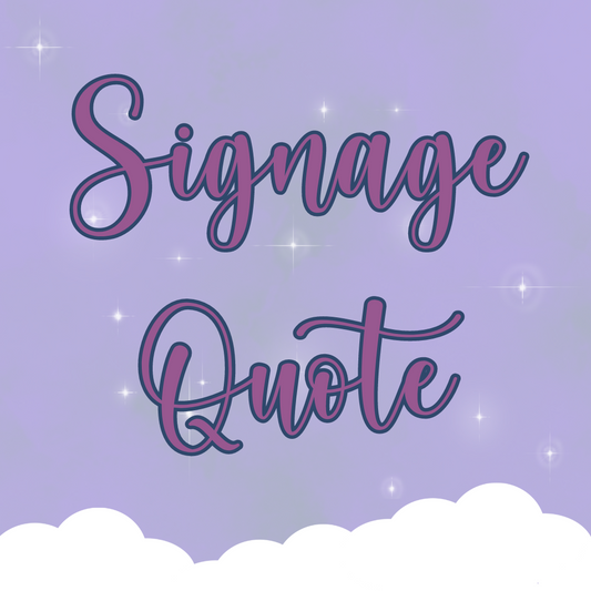 Custom Signage Quote