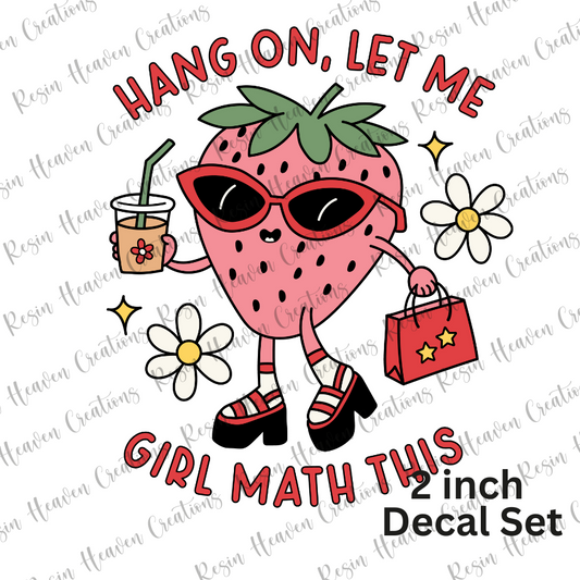 Hang on let me Girl math this! (Decal Set)