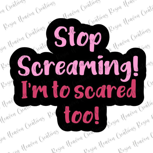 Stop Screaming (keychain or badge reel)