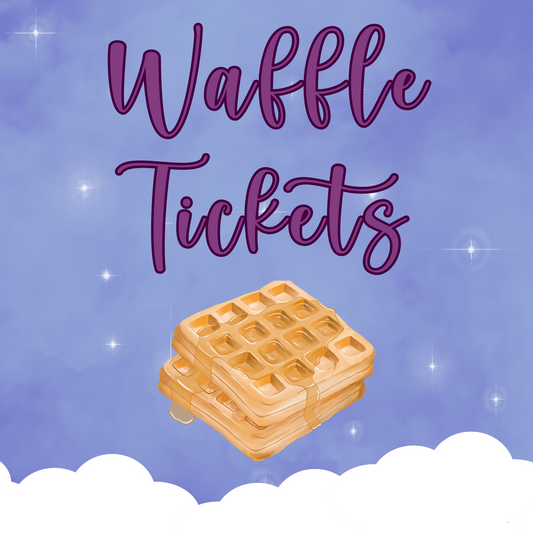 Waffle Tickets
